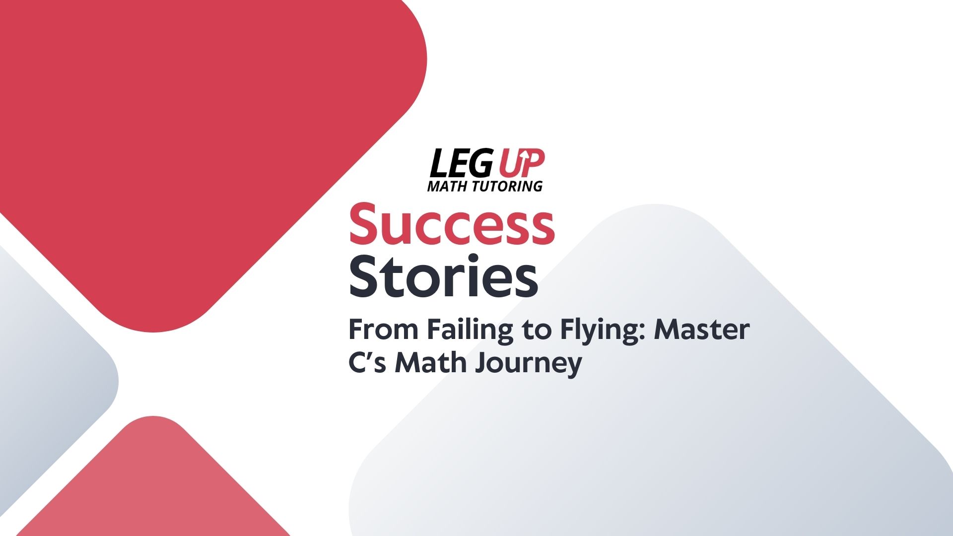 From Failing to Flying: Master C’s Math Journey