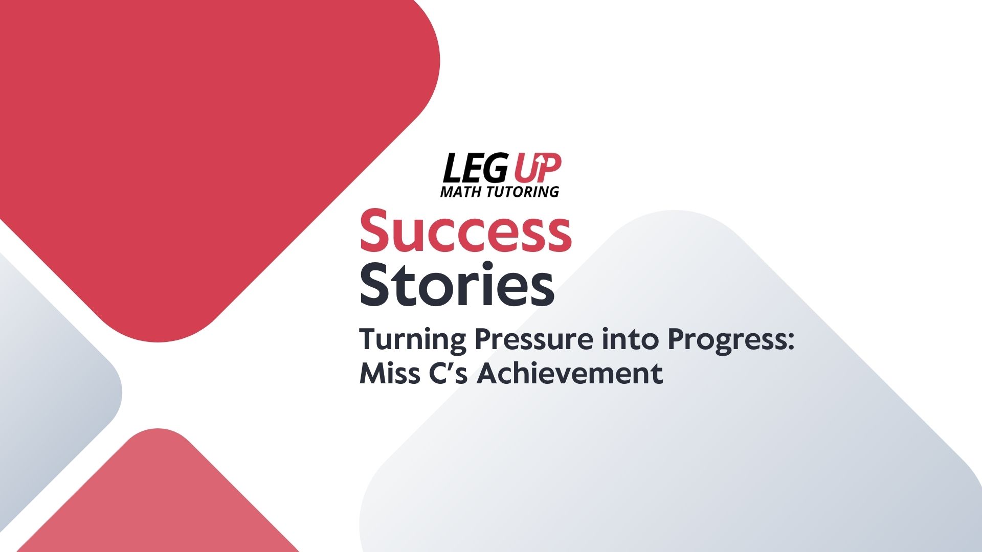 Turning Pressure into Progress: Miss C’s Achievement